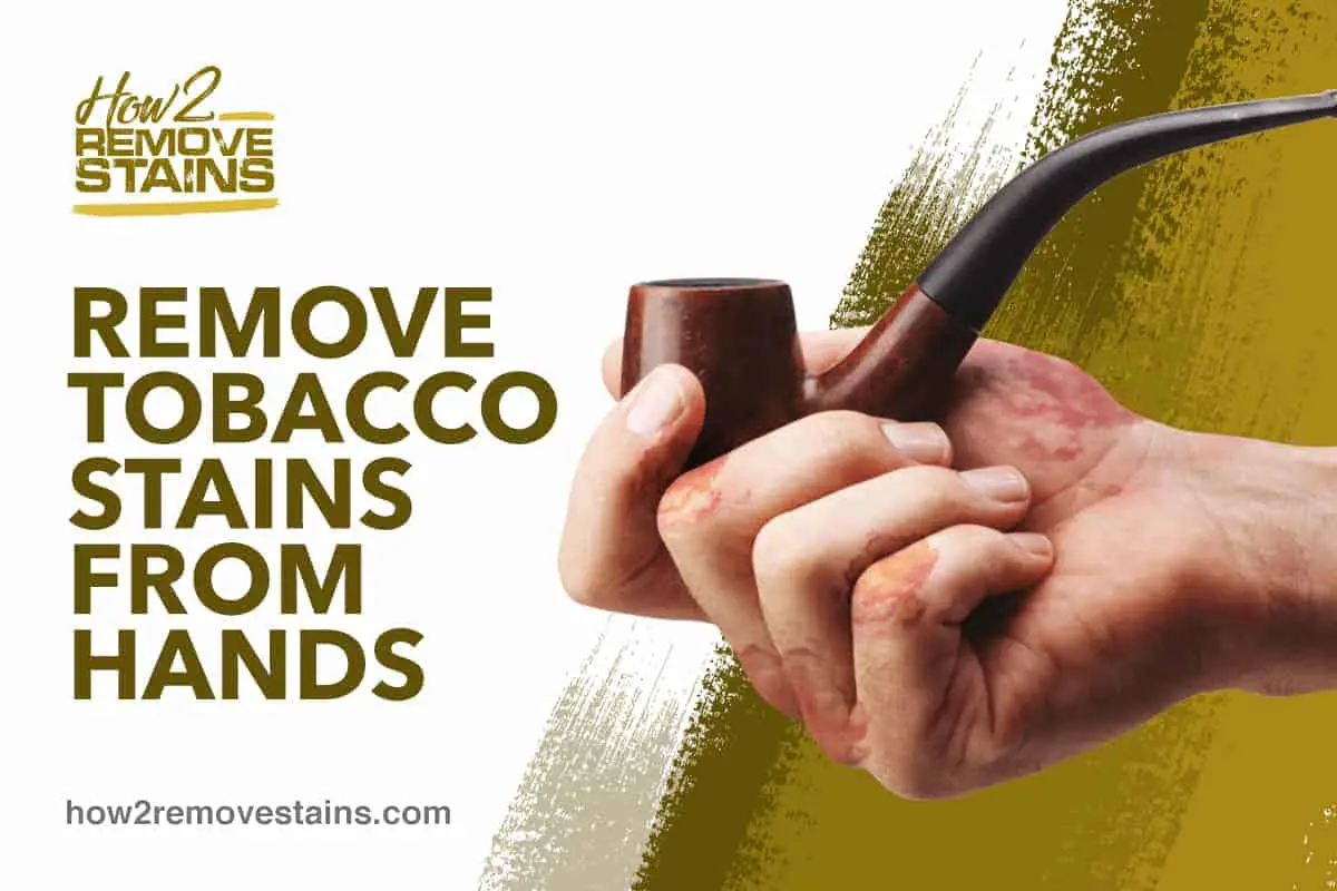 Hur man tar bort tobaksfläckar från händerna