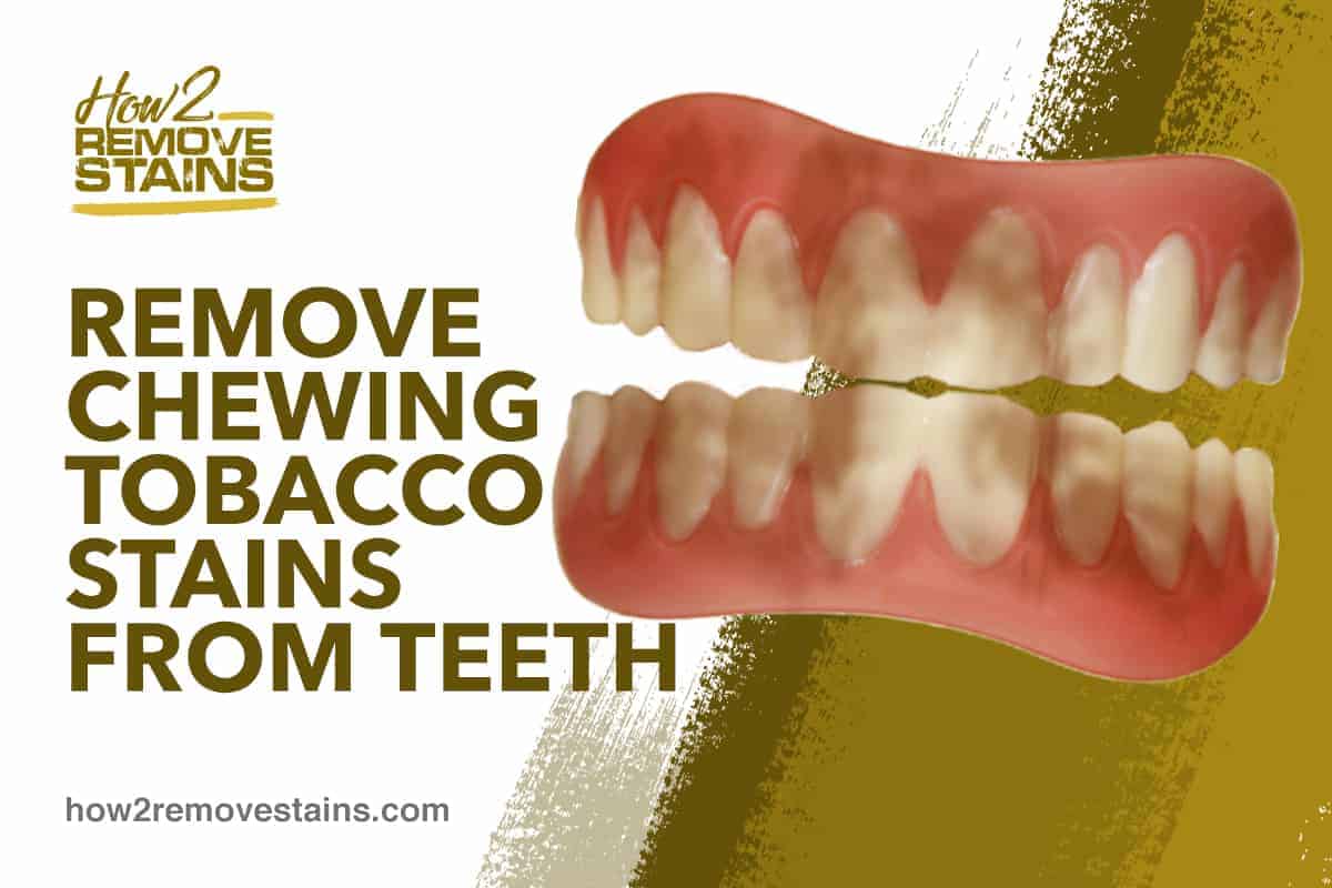 Hur man tar bort fläckar av tuggtobak från tänderna