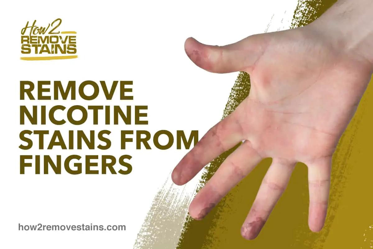 Hur tar man bort nikotinfläckar från fingrarna?